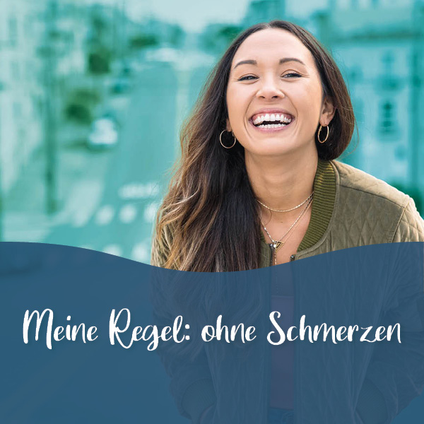 Meine Regel ohne Schmerzen