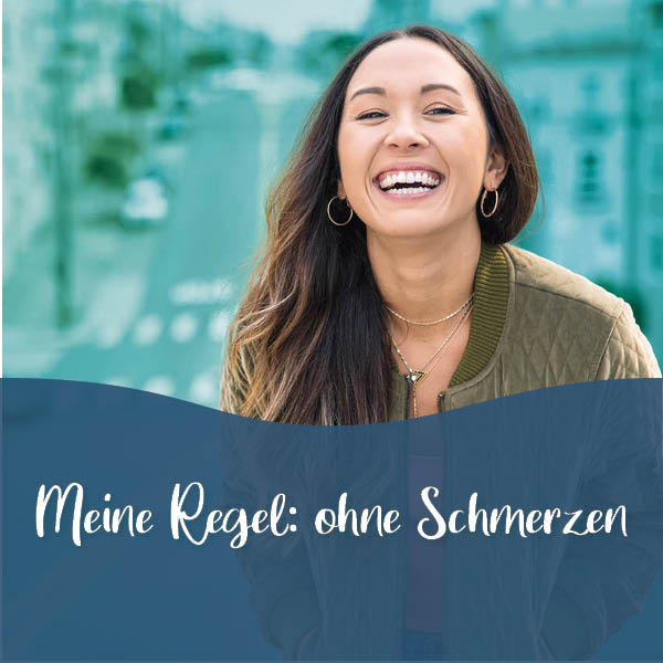 Meine Regel ohne Schmerzen